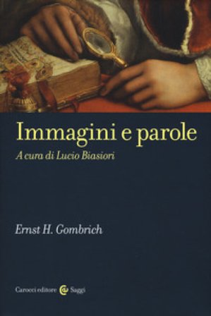 Immagini e parole Ernst Hans Gombrich