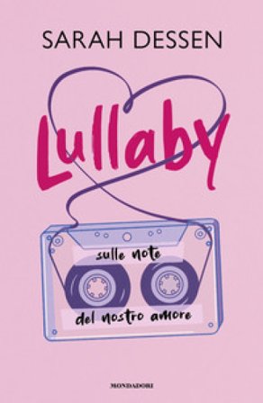 Lullaby. Sulle note del nostro amore Sarah Dessen