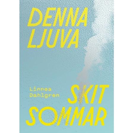 Denna ljuva skitsommar (inbunden)