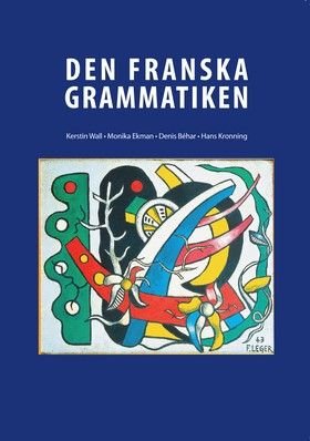 Den Franska Grammatiken, ISBN: 9789152327166