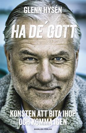 Ha de' gott : konsten att bita ihop och komma igen - Bok av Glenn Hysén - Pocket