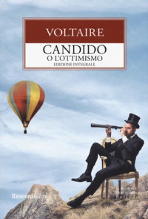Candido o l'ottimismo-Trattato sulla tolleranza. Ediz. integrale Voltaire