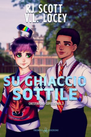 Su ghiaccio sottile. Chesterford Coyotes. Vol. 2 R. J. Scott