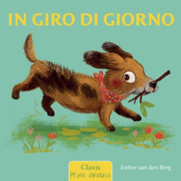 In giro di giorno. Ediz. a colori Esther Van Der Berg