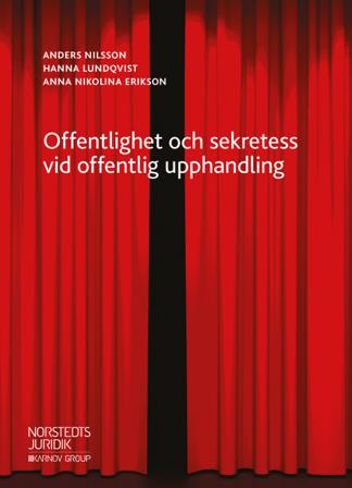 Offentlighet och sekretess vid offentlig upphandling - Bok av Anders Nilsson, Hanna Lundqvist, m.fl. - Häfte