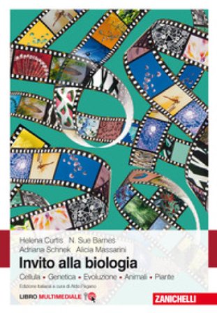 Invito alla biologia. Cellula. Genetica. Evoluzione. Animali. Piante. Per le Scuole superiori. Con e-book Helena Curtis