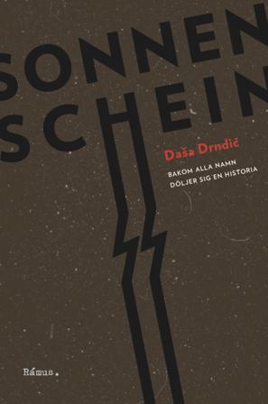 Sonnenschein : bakom alla namn döljer sig en historia - Bok av Dasa Drndic - Inbunden