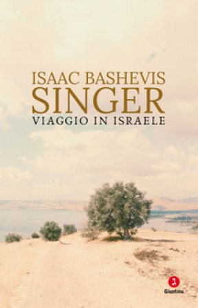 Viaggio in Israele Isaac Bashevis Singer