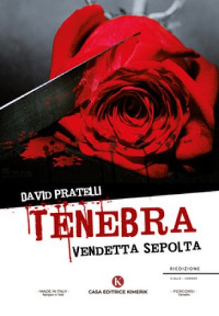 Tenebra. Vendetta sepolta David Pratelli
