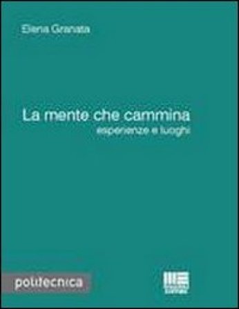 La mente che cammina Elena Granata