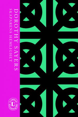 Skaparens hemlighet - Bok av Dorothy Sayers - Inbunden