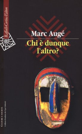 Chi è dunque l'altro? Marc Augé