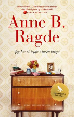 Jeg har et teppe i tusen farger - Bok av Anne B. Ragde - Pocket