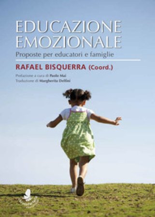 Educazione emozionale. Proposte per educatori e famiglie Rafael Bisquerra