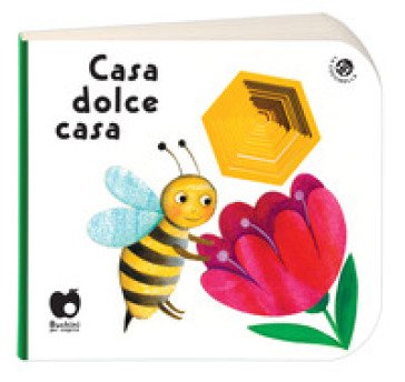 Casa dolce casa. Ediz. a colori Nicoletta Bertelle
