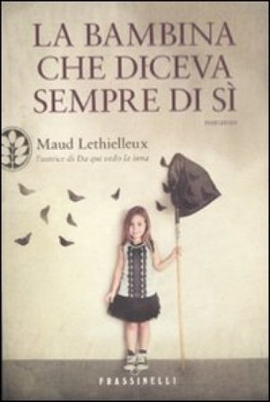 La bambina che diceva sempre di sì Maud Lethielleux