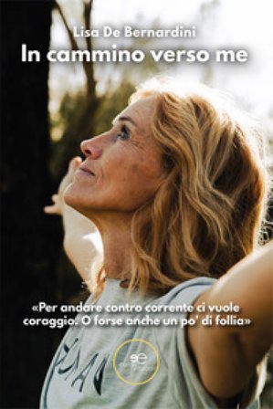 In cammino verso me Lisa De Bernardini