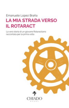 La mia strada verso il Rotaract Emanuele Lopez Braña