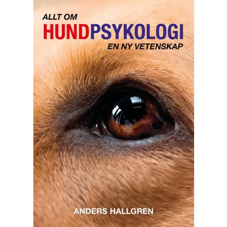 Allt Om Hundpsykologi : En Ny Vetenskap 9789151995304