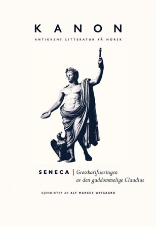 Gresskarifiseringen av den guddommelige Claudius, eller Gjøn med (keiser) Claudius' død - Bok - Hardback