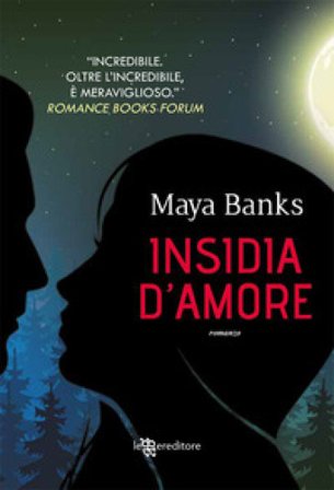 Insidia d'amore Maya Banks