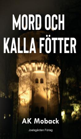 Mord och kalla fötter - Bok av AK Moback - Pocket