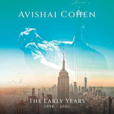The early years (box 4 cd) Avishai Cohen
