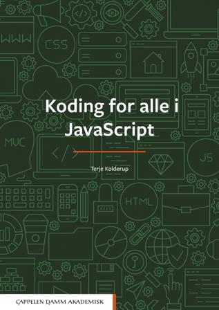 Koding for alle i JavaScript - Bok av Terje Kolderup - Paperback