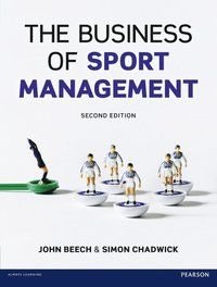 The Business of Sport Management, ISBN: 9780273721338