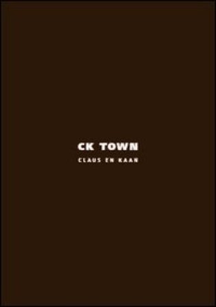 Ck Town. Ediz. illustrata Felix Claus
