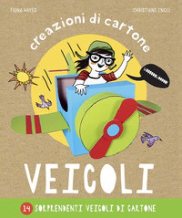 Veicoli. Creazioni di cartone. Ediz. a colori Fiona Hayes