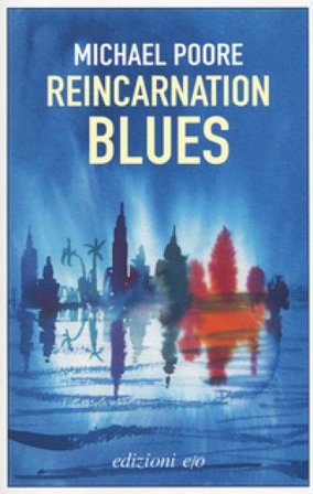 Reincarnation blues. Ediz. italiana Michael Poore