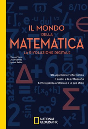 Il mondo della matematica. La rivoluzione digitale Vicenç Torra
