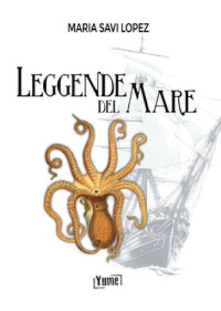 Leggende del mare Maria Savi-Lopez