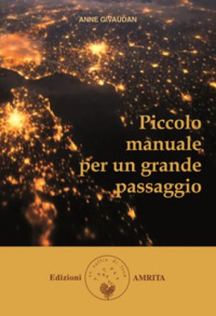 Piccolo manuale per un grande passaggio Anne Givaudan