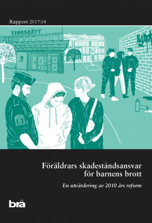 Föräldrars skadeståndsansvar för barnens brott : en utvärdering av 2010-års reform - Bok - Häfte