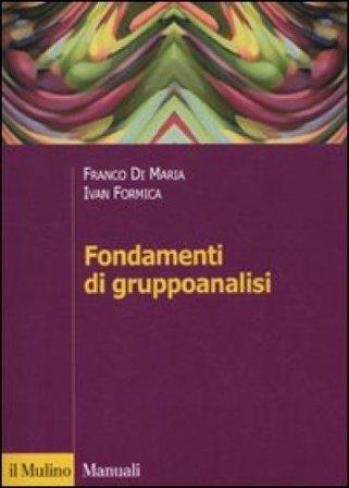 Fondamenti di gruppoanalisi Franco Di Maria