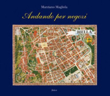 Andando per negozi. Ediz. italiana e inglese Marziano Magliola