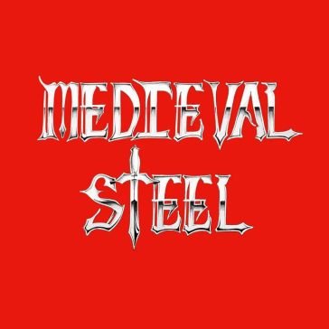 Medieval steel - 40th anniversary MEDIEVAL STEEL