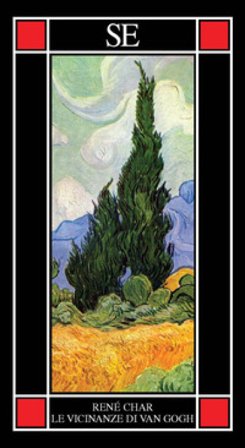 Le vicinanze di Van Gogh. Testo francese a fronte René Char