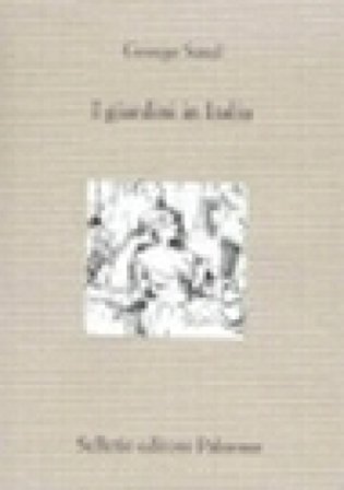 I giardini in Italia George Sand