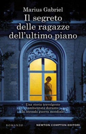 Il segreto delle ragazze dell'ultimo piano Marius Gabriel