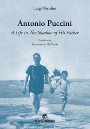 Antonio Puccini. A life in the shadow of his father Luigi Nicolini