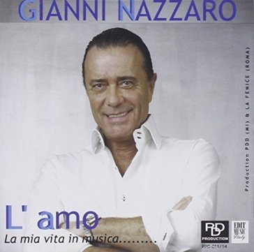 L'amo - la mia vita in musica Gianni Nazzaro