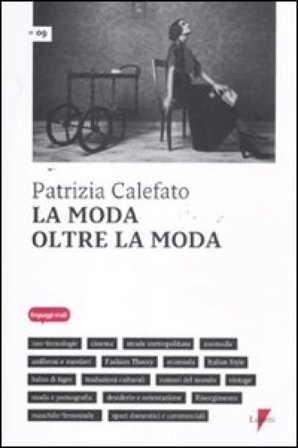 La moda oltre la moda Patrizia Calefato