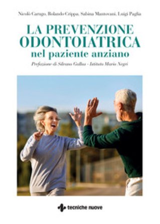 La prevenzione odontoiatrica nel paziente anziano Nicolò Carugo
