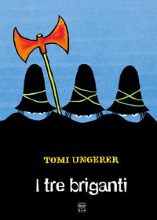 I tre briganti. Ediz. a colori Tomi Ungerer