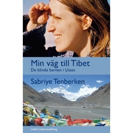 Min väg till Tibet : de blinda barnen i Lhasa 9789198036121