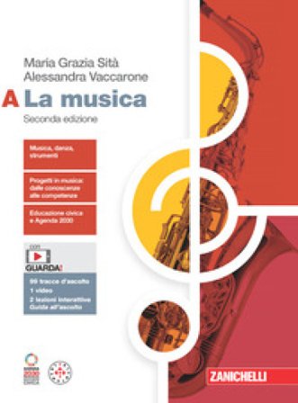 La musica. Per le Scuole superiori. Con espansione online. Vol. A Maria Grazia Sità