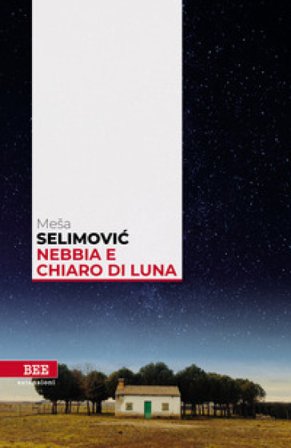 Nebbia e chiaro di luna Mesa Selimovic